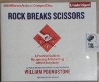 Rock Breaks Scissors written by William Poundstone performed by Joel Richards on CD (Unabridged)